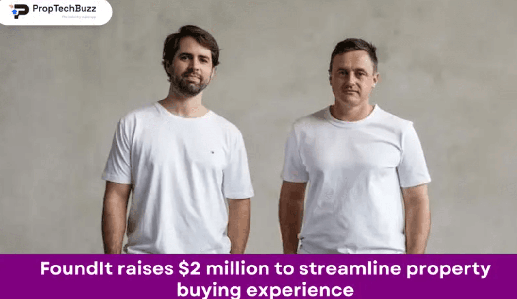 FoundIt raises $2 million to streamline property buying experience