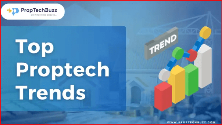 What’s Next for Real Estate Tech? 9 PropTech Trends to Know